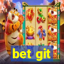 bet git